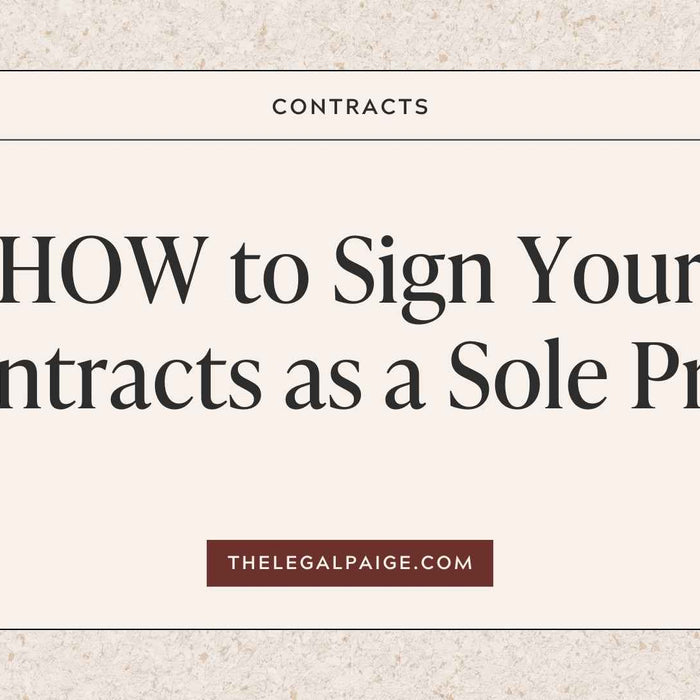 The Legal Paige HOW to Sign Your Contracts as a Sole Prop