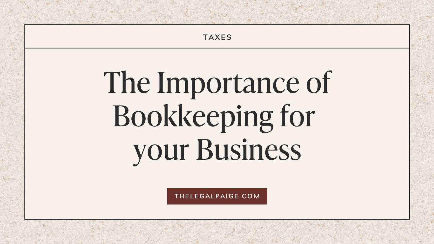 The Legal Paige - The Importance of Bookkeeping For Your Business