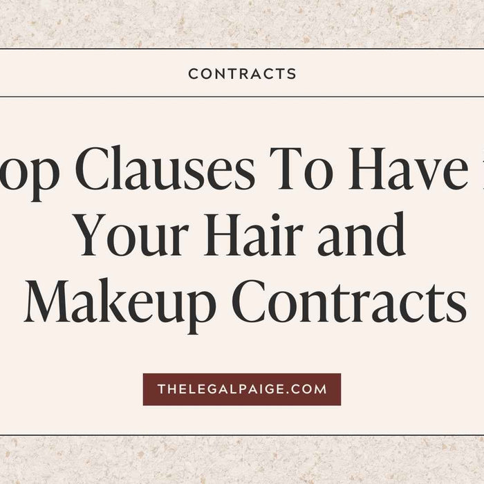 The Legal Paige - Top Clauses to Have In Your Hair and Makeup Contracts