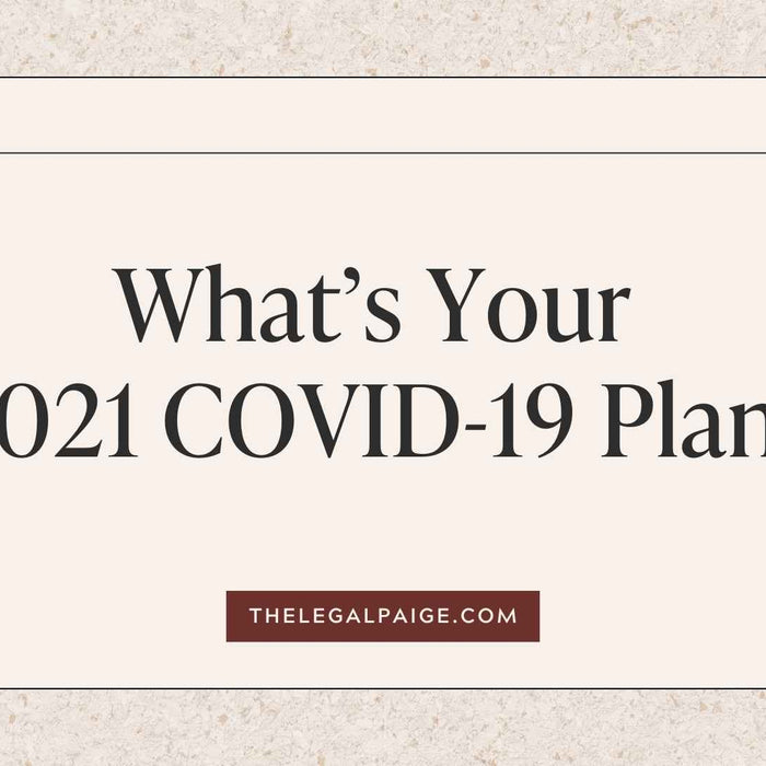 The Legal Paige - What's Your 2021 Covid-19 Plan?