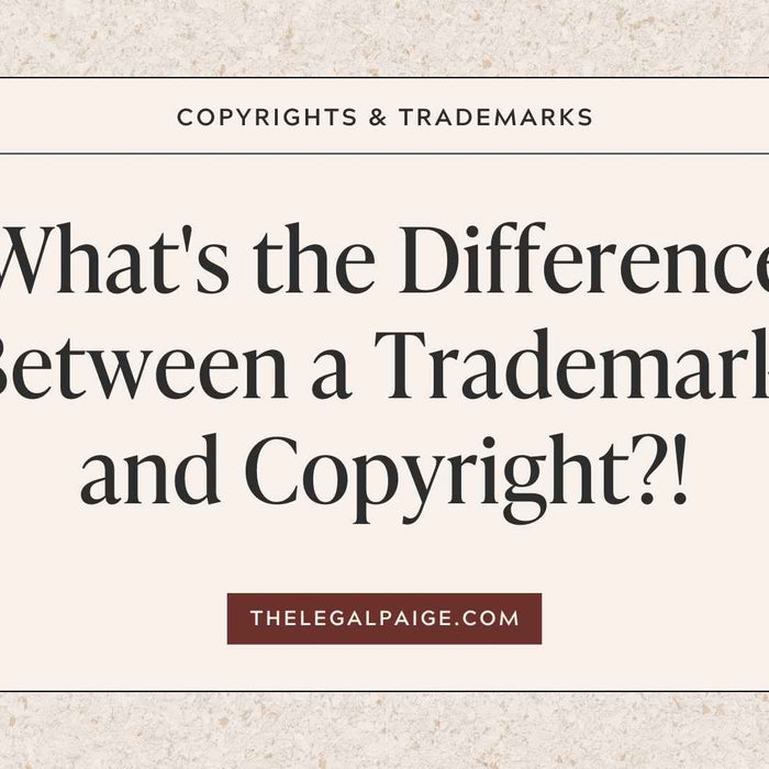 The Legal Paige - What's the Difference Between a Trademark and Copyright?!