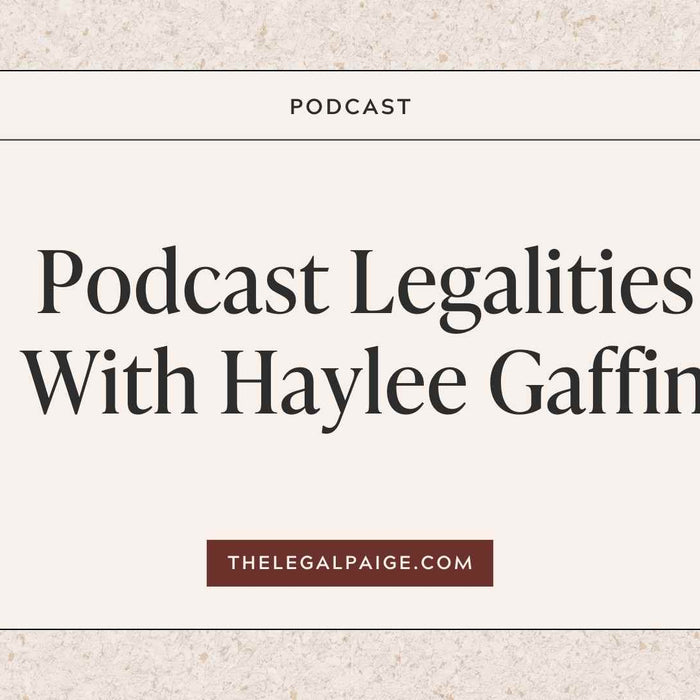 Episode 81: Podcast Legalities With Haylee Gaffin