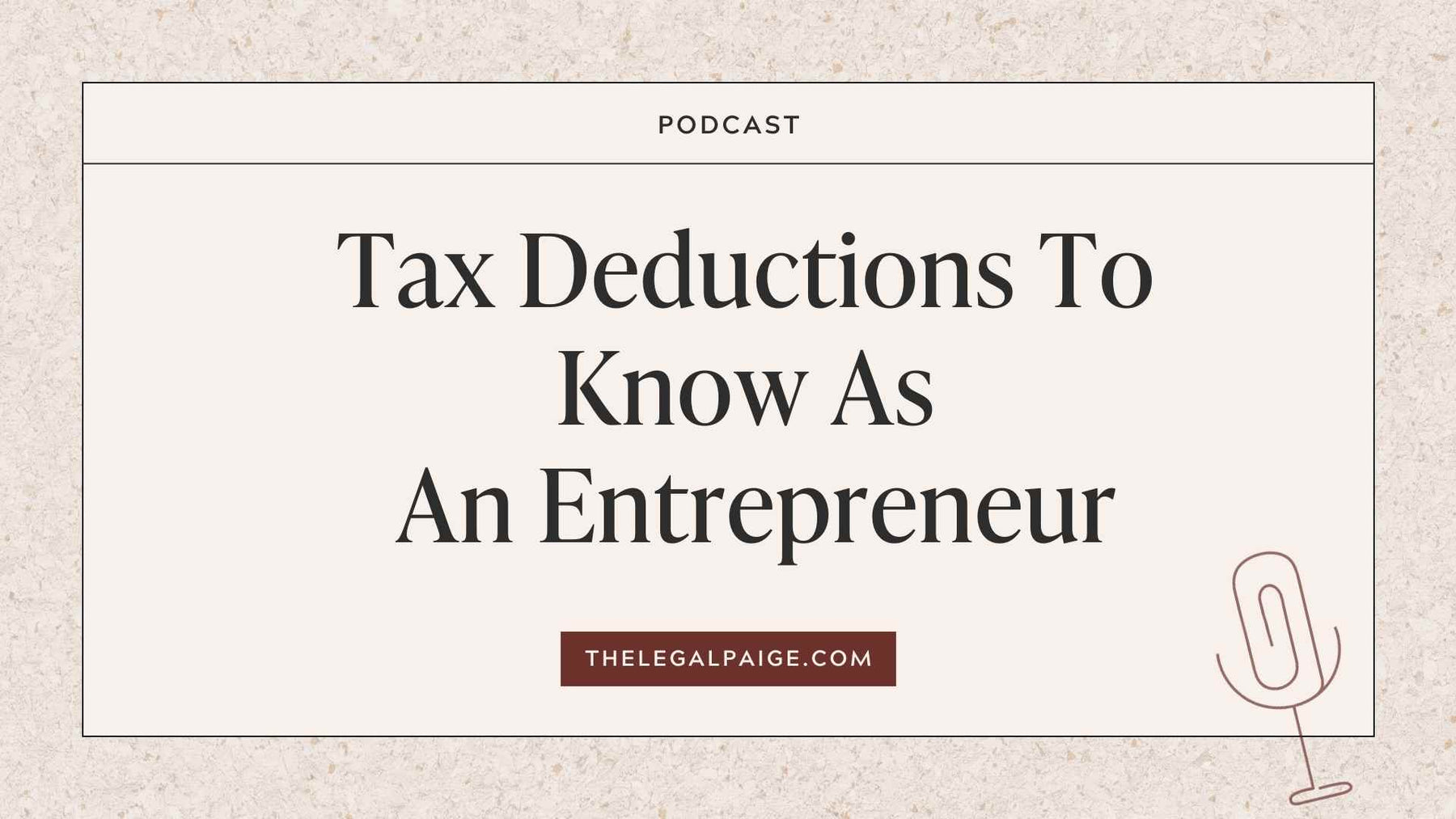 Episode 78: Tax Deductions To Know As An Entrepreneur