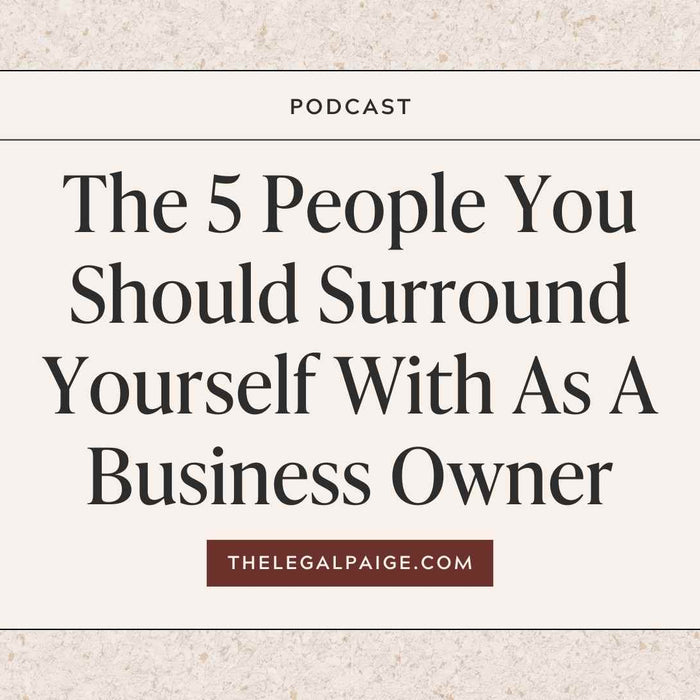 Episode 105: The 5 People You Should Surround Yourself With As a Business Owner
