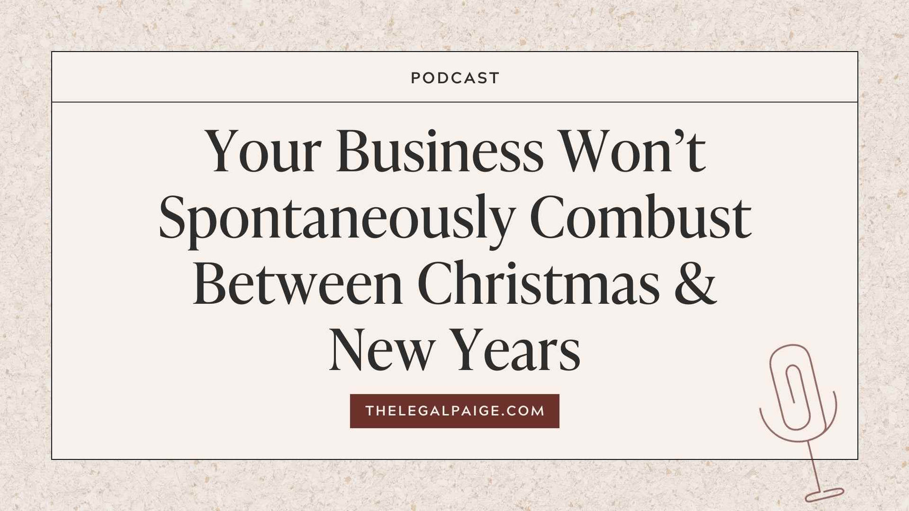 Your Business Won’t Spontaneously Combust Between Christmas + New Years