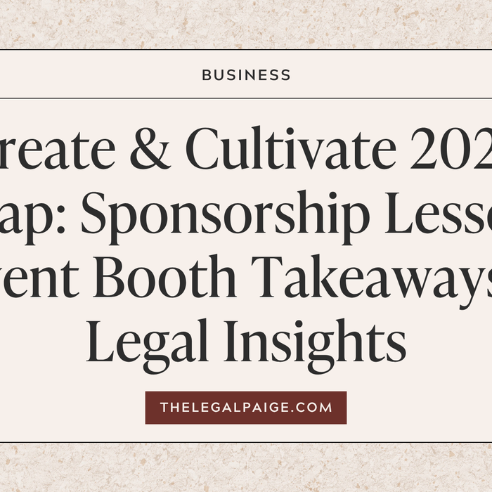 Create & Cultivate 2026 Recap: Sponsorship Lessons, Event Booth Takeaways + Legal Insights