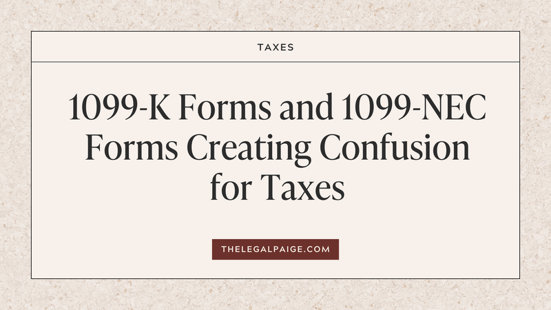 1099-K Forms and 1099-MISC/NEC Forms Creating Confusion for Taxes