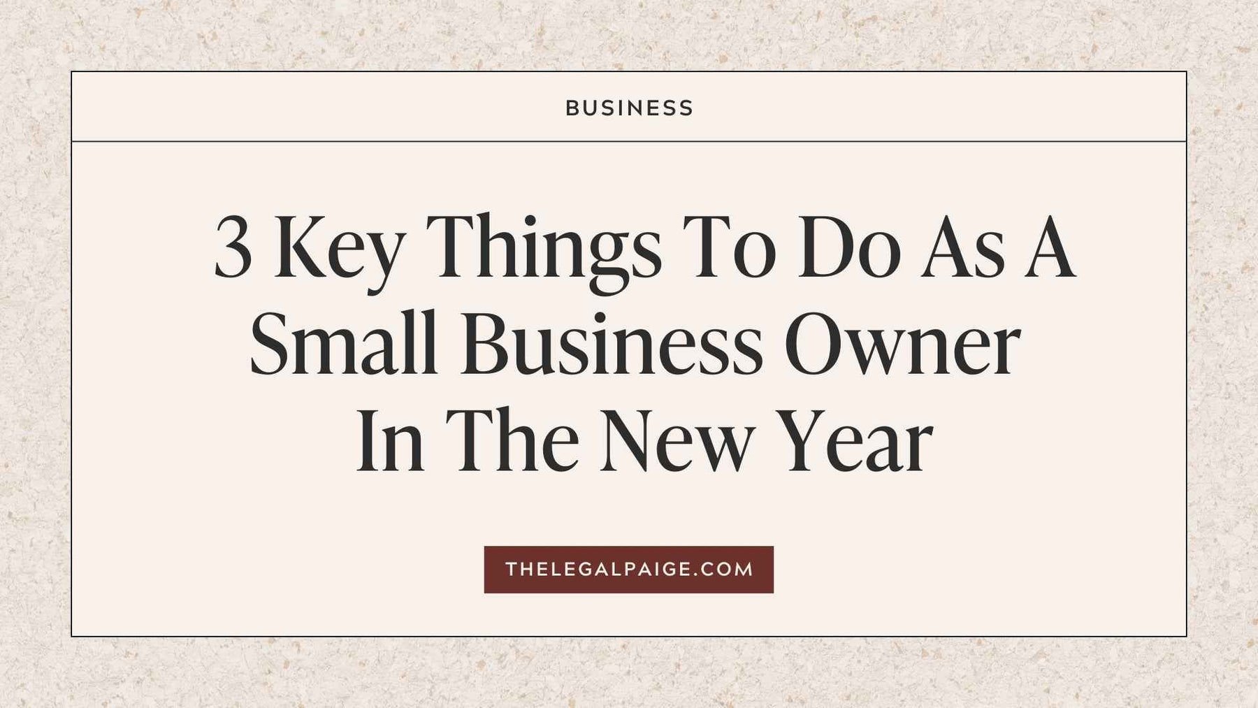 3 Key Things To Do As A Small Business Owner In The New Year