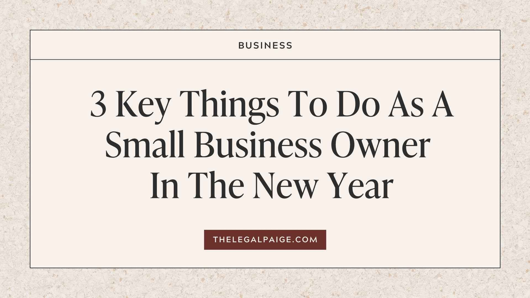 3 Key Things To Do As A Small Business Owner In The New Year