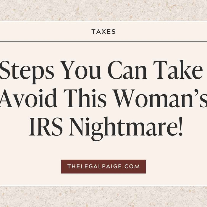 The Legal Paige - Getting Legally Legit: 3 Steps to Avoid an IRS Nightmare