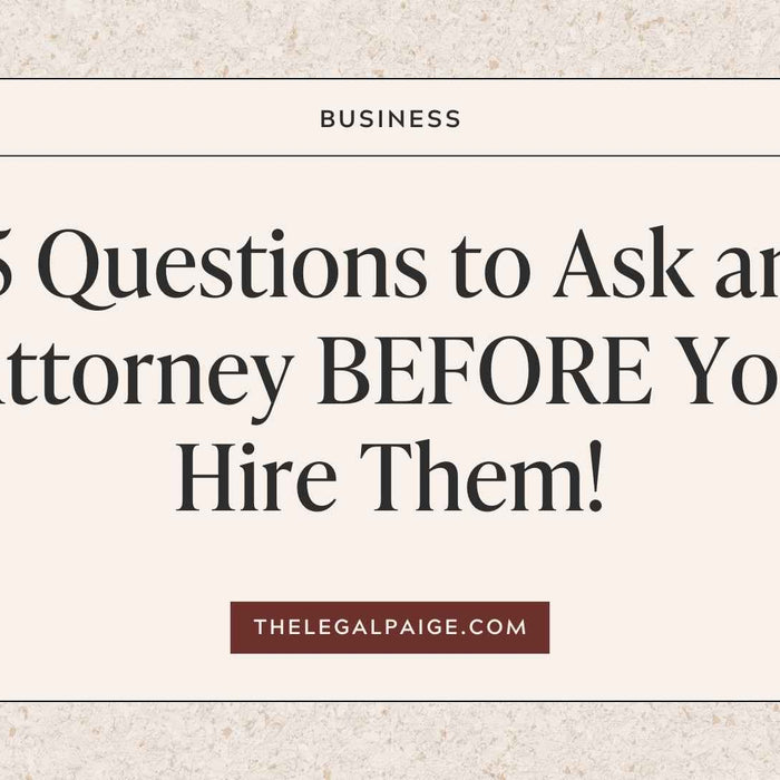 5 Questions to Ask an Attorney BEFORE You Hire Them!