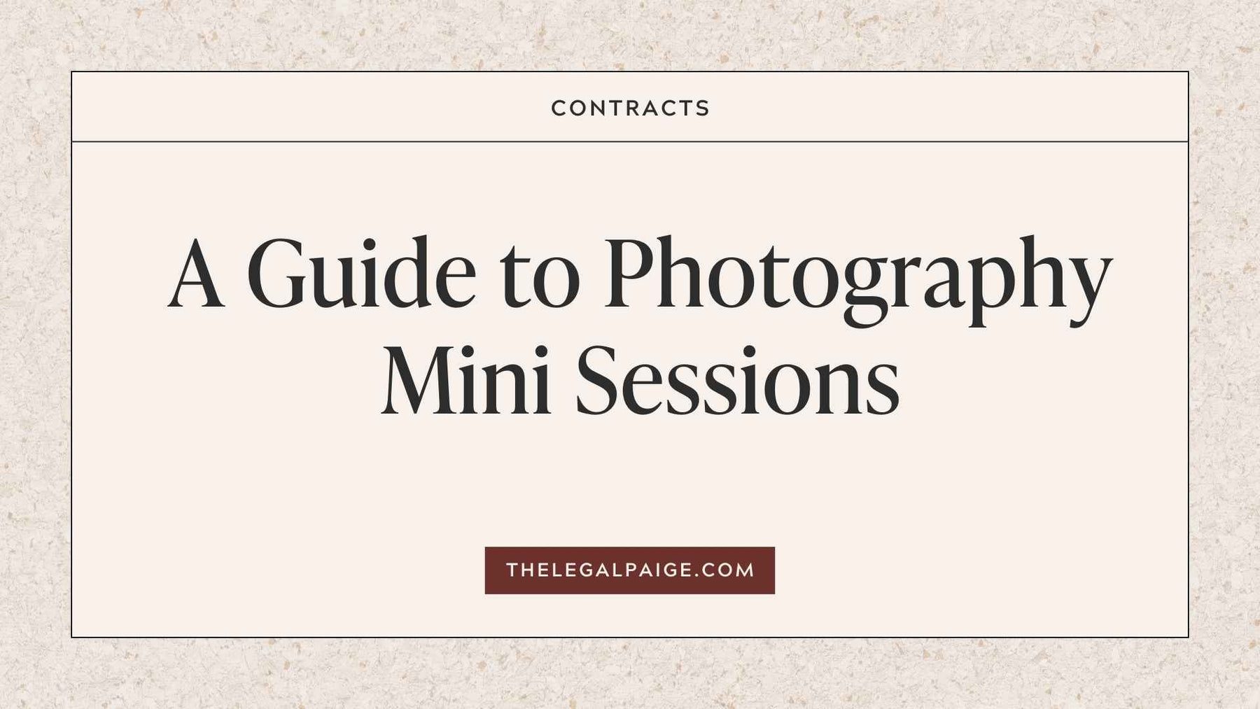 The Legal Paige - A Guide to Photography Mini Sessions