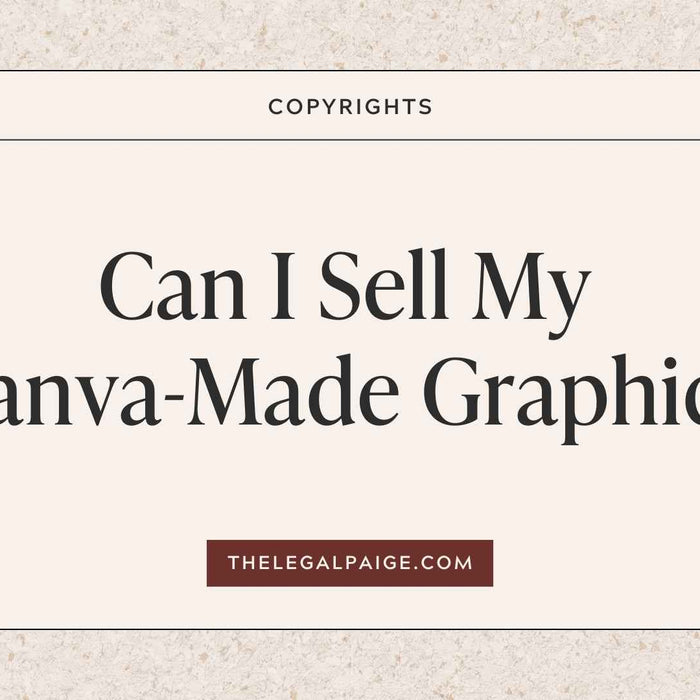 The Legal Paige - Can I Sell My Canva-Made Graphic?!