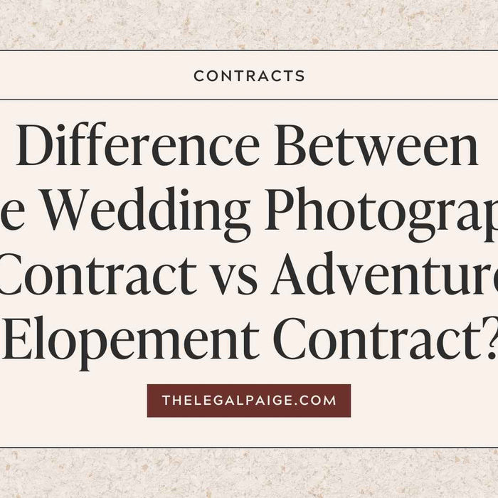 The Legal Paige Blog - What's The Difference Between The Wedding Photography Contract vs Adventure Elopement Contract