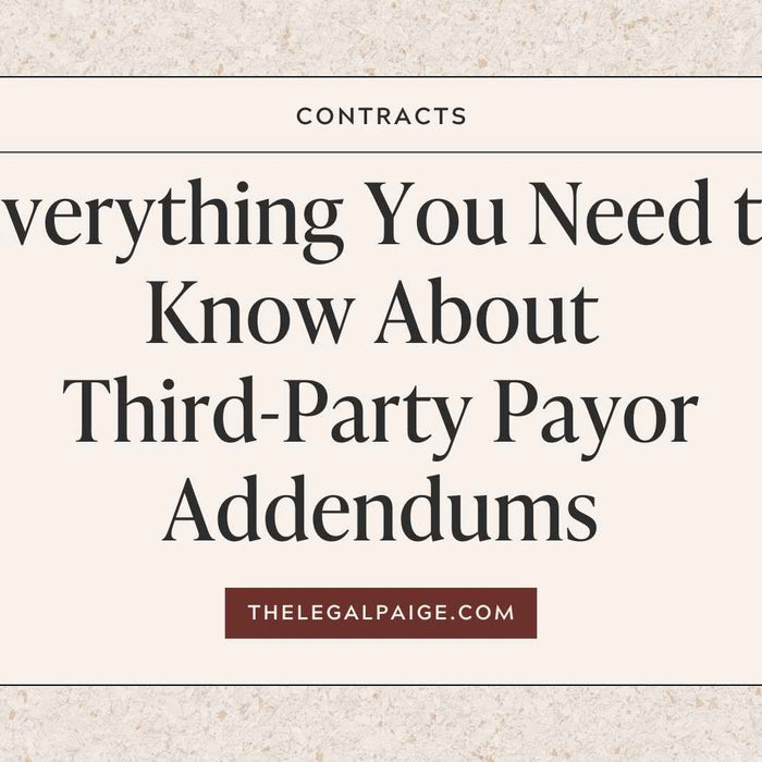 The Legal Paige Blog - Everything You Need to Know About Third Party Payor Addendums