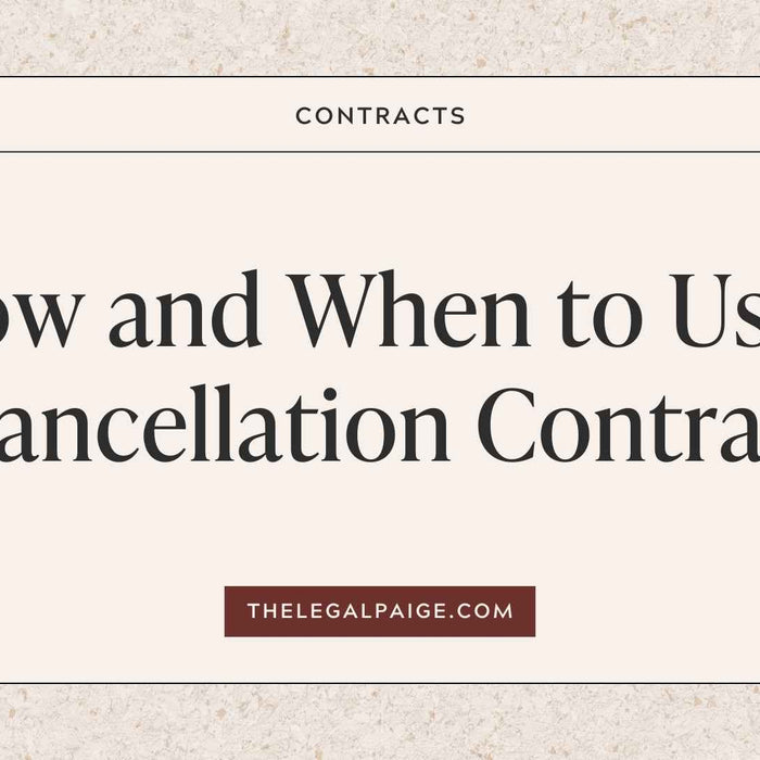 The Legal Paige - How and When to Use a Cancellation Contract