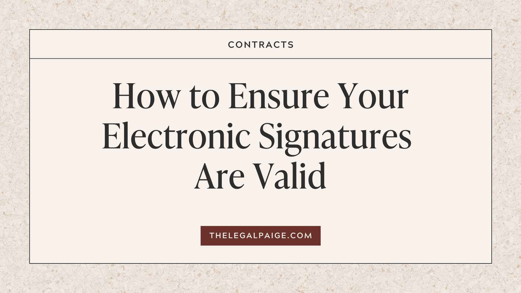 How to Ensure Your Electronic Signatures Are Valid