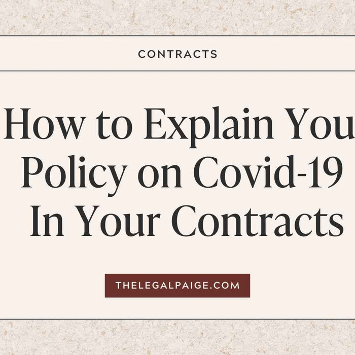 The Legal Paige - How to Explain Your Policy On Covid-19 In Your Contracts