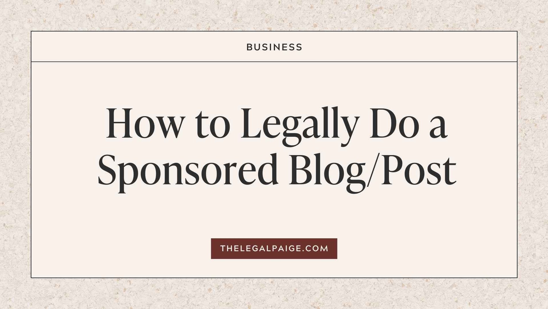 How to Legally Do a Sponsored Blog/Post — The Legal Paige