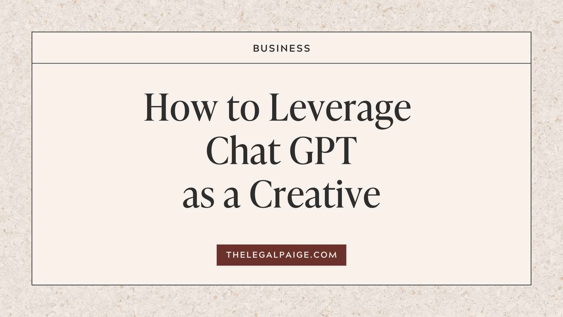 How to Leverage Chat GPT as a Creative