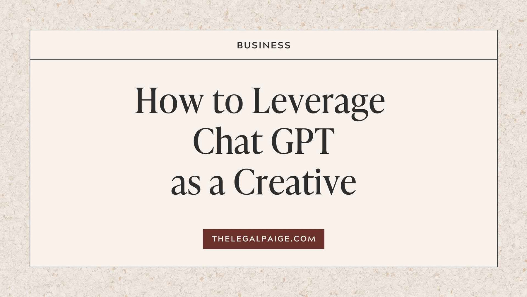 How to Leverage Chat GPT as a Creative