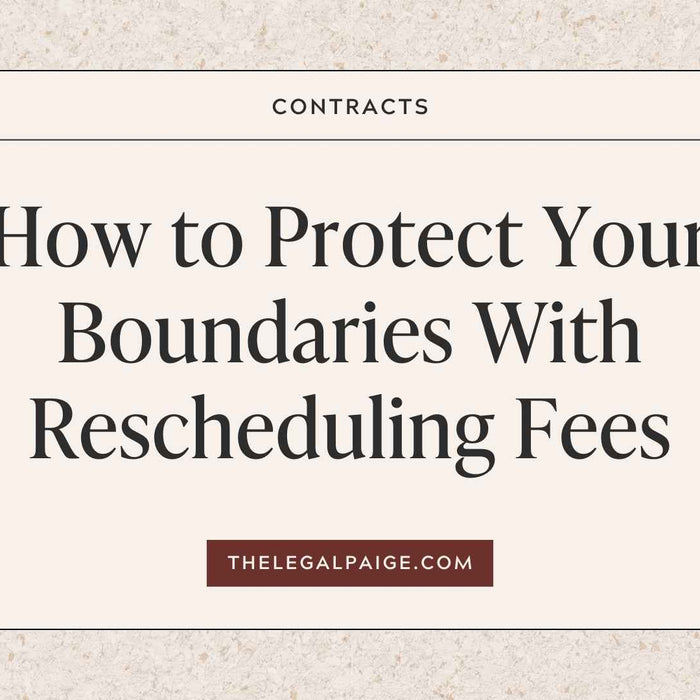 The Legal Paige - How to Protect Your Boundaries With Rescheduling Fees
