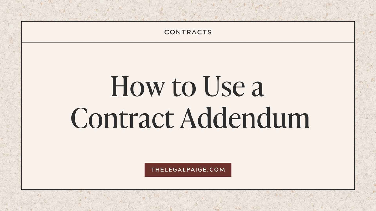 How to Use a Contract Addendum — The Legal Paige