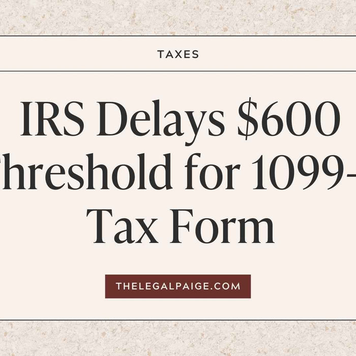 The Legal Paige - IRS Delays $600 Threshold for 1099-K Tax Form