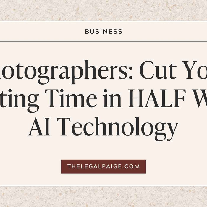 The Legal Paige Photographers: Cut Your Editing Time in HALF With AI Technology