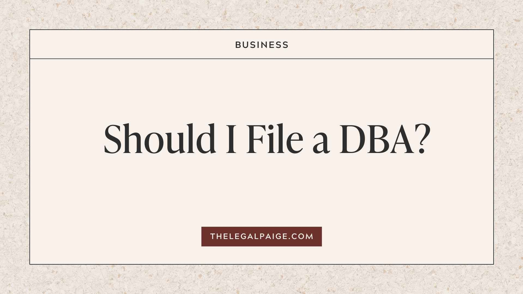 Should I File a DBA?