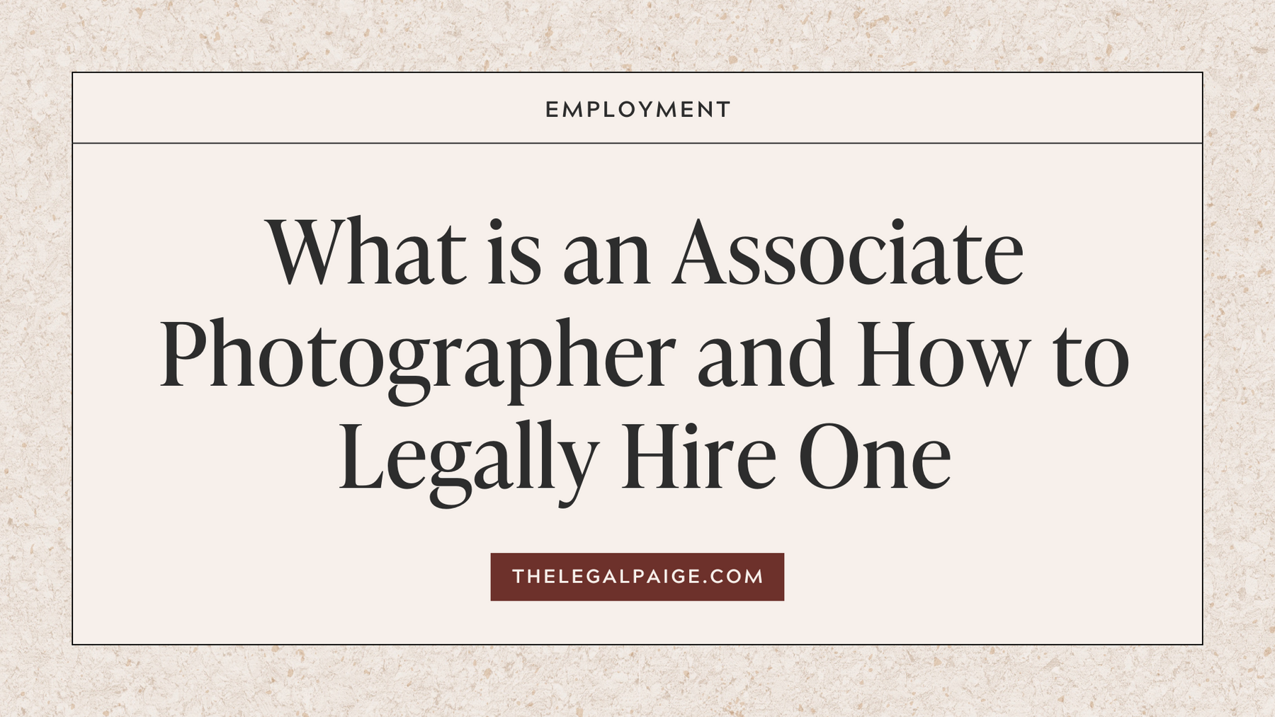 What is an Associate Photographer and How to Legally Hire One
