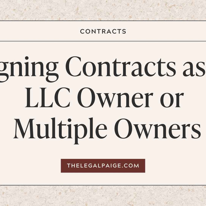 The Legal Paige - Signing Contracts as an LLC Owner or Multiple Owners