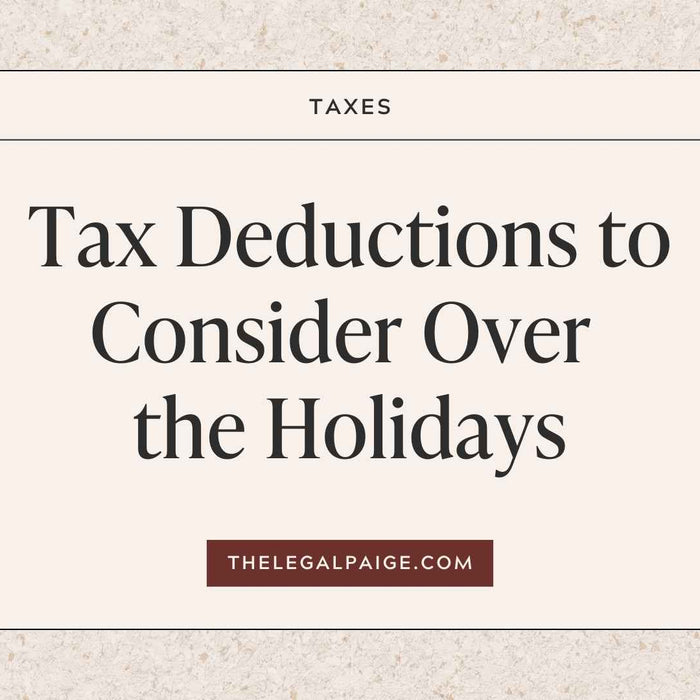 The Legal Paige - Tax Deductions to Consider Over the Holidays