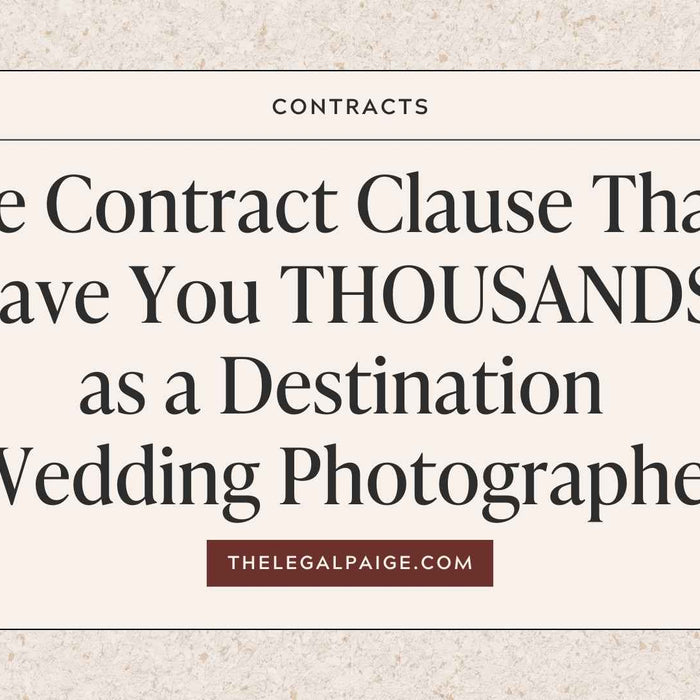 The Legal Paige - The Contract Clause That’ll Save You THOUSANDS as a Destination Wedding Photographer
