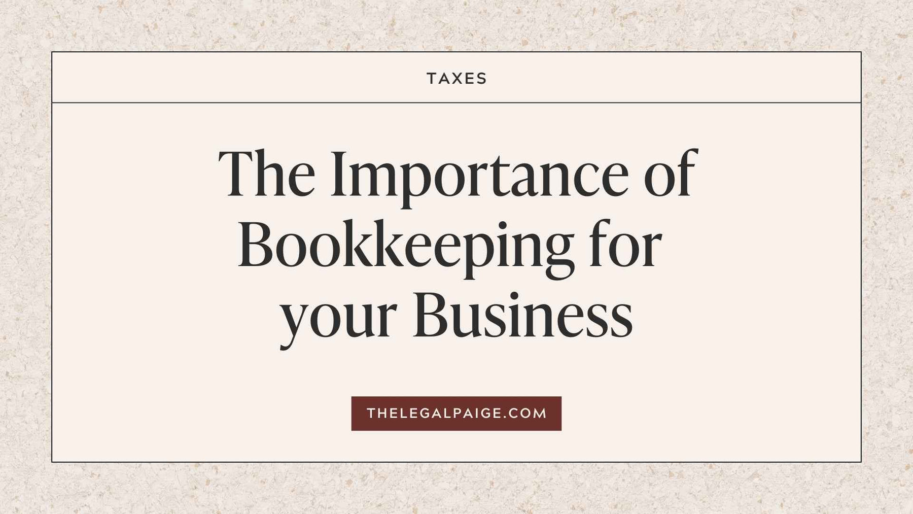 The Legal Paige - The Importance of Bookkeeping For Your Business