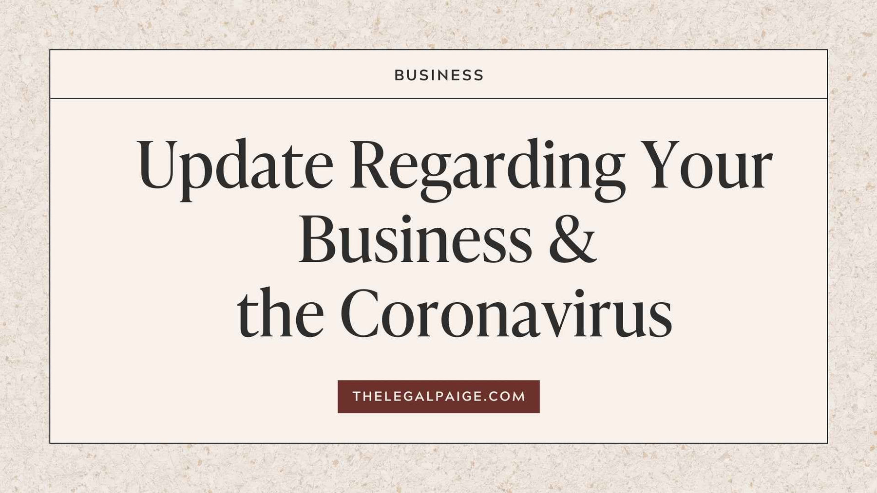 Update Regarding Your Business & the Coronavirus