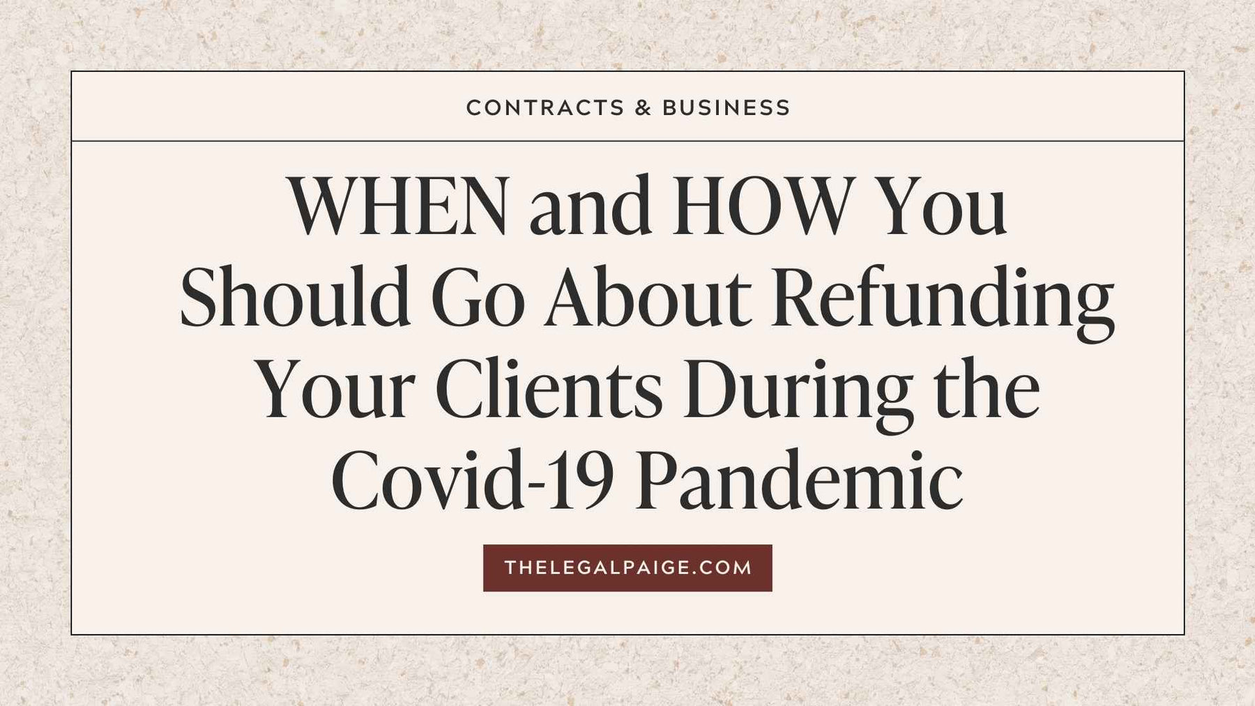 The Legal Paige - When and How You Should Refund Your Clients During the COVID-19 Pandemic
