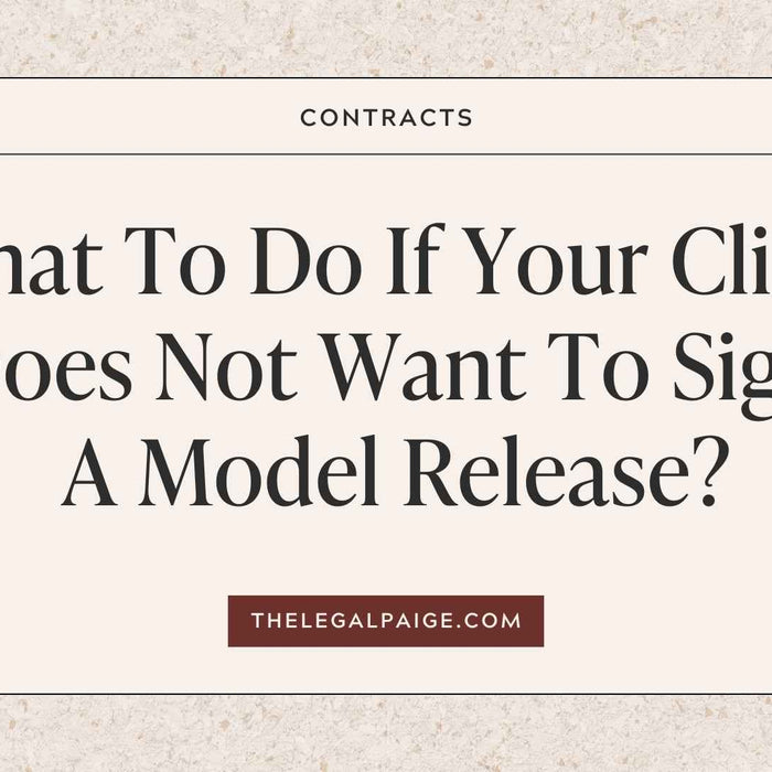 The Legal Paige - What to do if your client does not want to sign a model release?