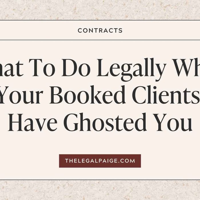 What To Do Legally When Your Booked Clients Have Ghosted You