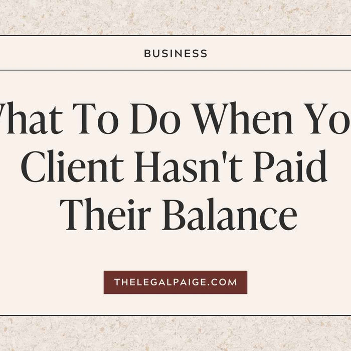 What To Do When Your Client Hasn't Paid Their Balance