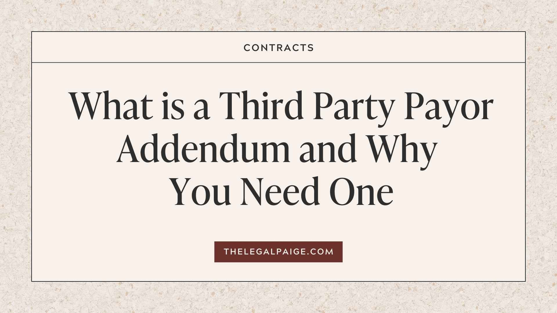 What is a Third Party Payor Addendum and Why You Need One