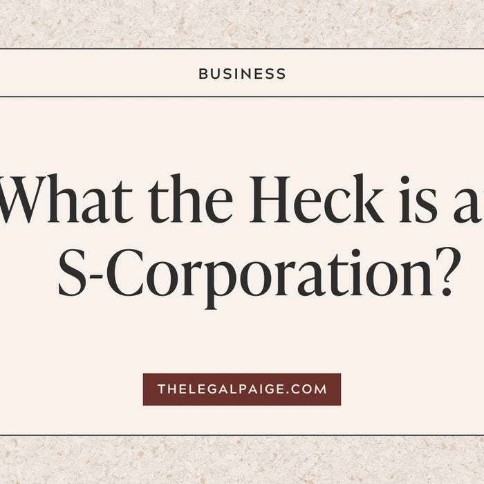 What the Heck is an S-Corporation?