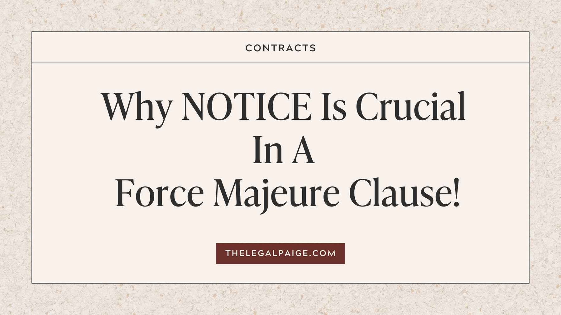 The Legal Paige - Why Notice is Crucial in a Force Majeure Clause!