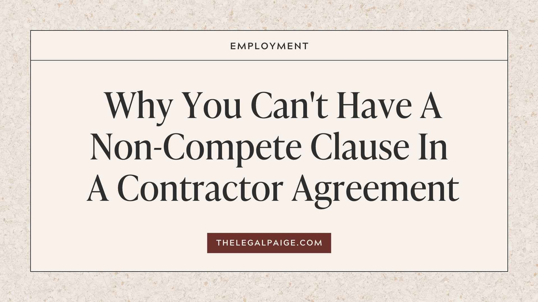 Why you can't have a non-compete in a contract agreement