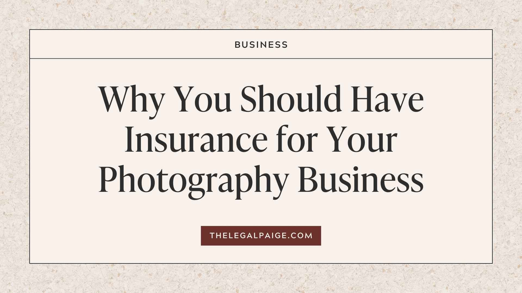 Why You Should Have Insurance for Your Photography Business