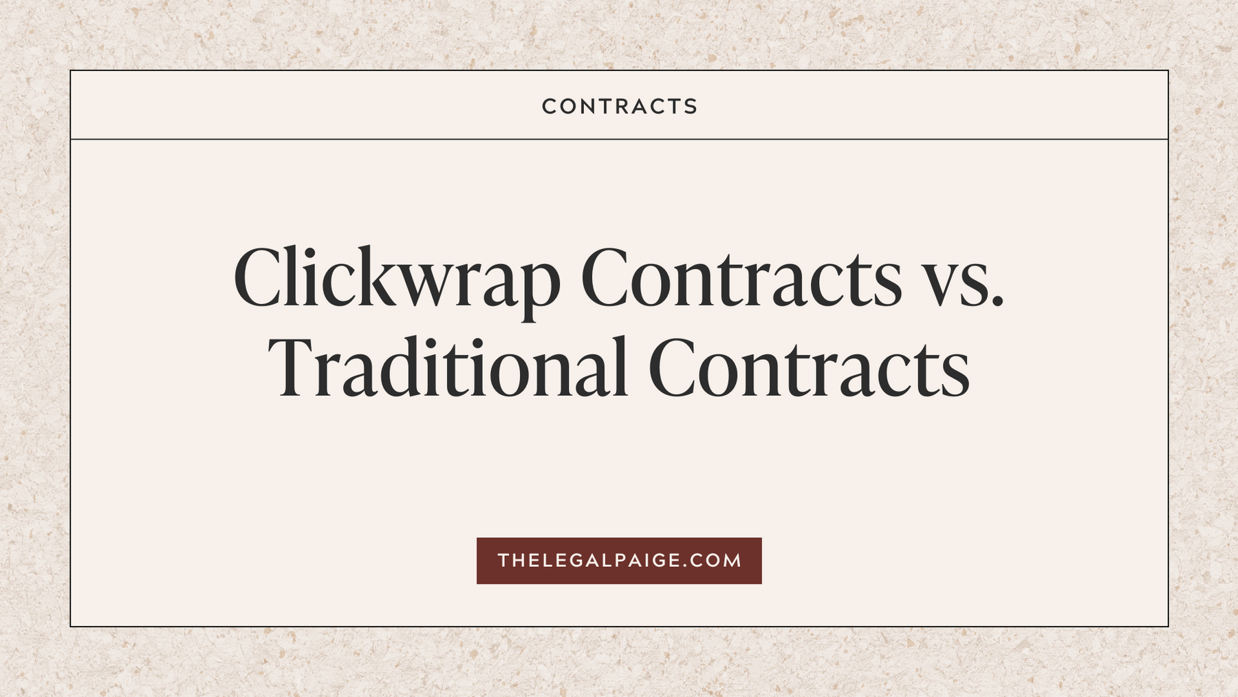 Clickwrap Contracts vs. Traditional Contracts