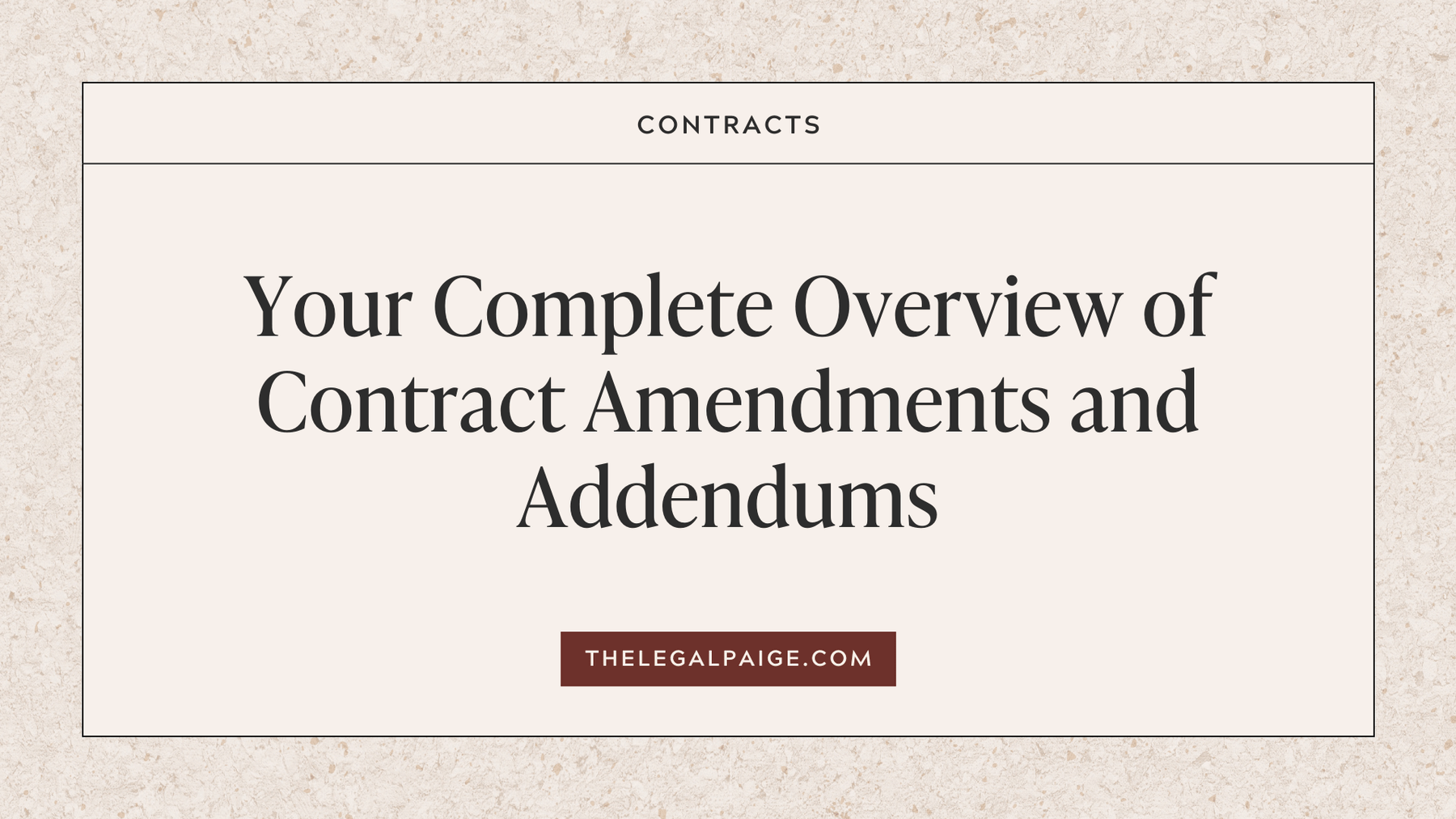 Your Complete Overview of Contract Amendments and Addendums
