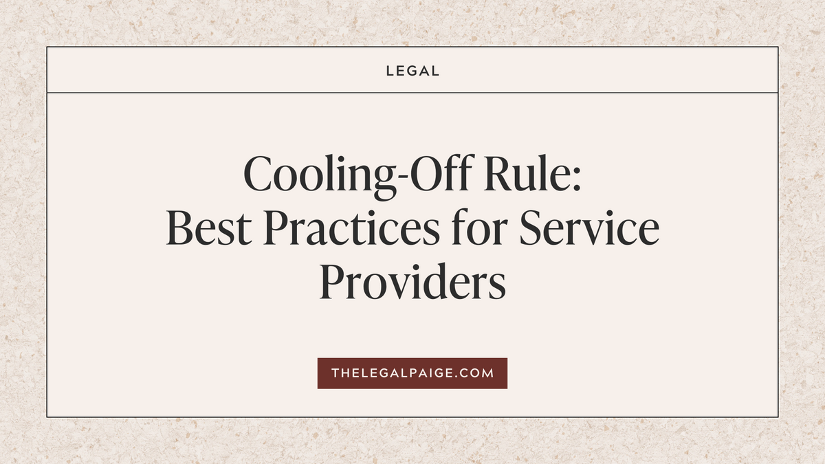 CoolingOff Rule Best Practices for Service Providers — The Legal Paige