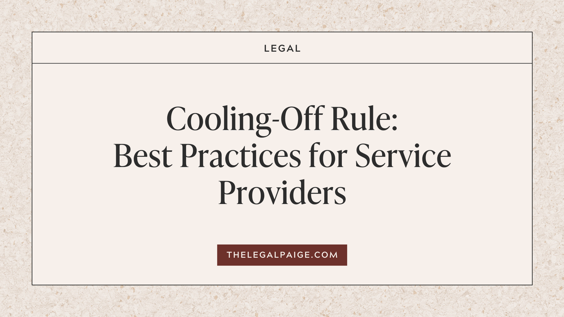 Cooling-Off Rule: Best Practices for Service Providers