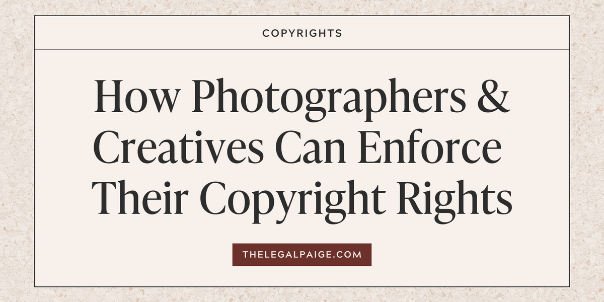How Photographers and Creatives Can Enforce Their Copyright Rights ...